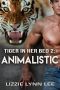 [Tiger In Her Bed 02] • Animalistic